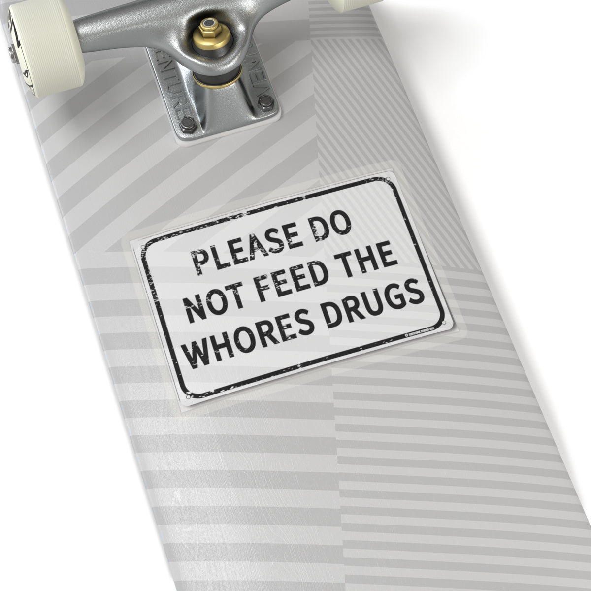 Please Do Not Feed The Whores Drugs Sticker — Funny Retro Warning Kiss-Cut Sticker